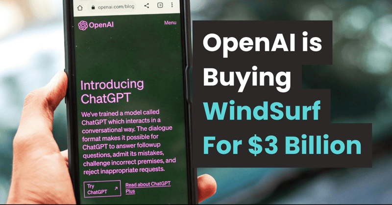 OpenAI is Buying Windsurf For $3B