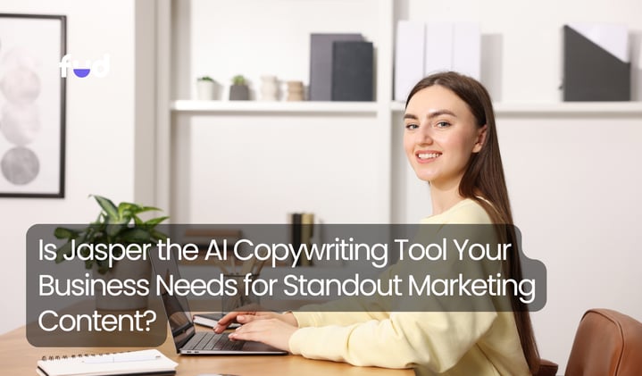 Is Jasper the AI Copywriting Tool Your Business Needs for Standout Marketing Content?