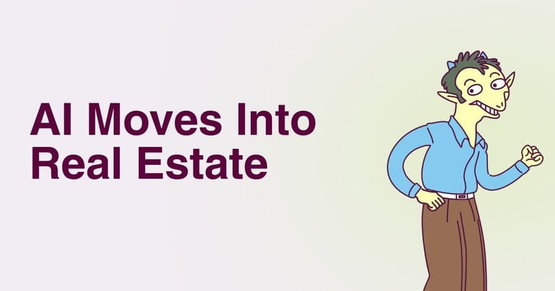 AI Moves Into Real Estate