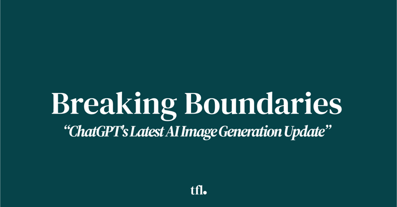 Breaking Boundaries: ChatGPT's Latest AI Image Generation Update