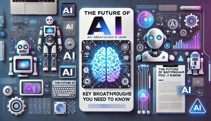 The Future of AI: Key Breakthroughs You Need to Know 🚀