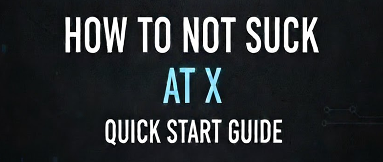 How to Grow on X: Get The Quick Start Guide