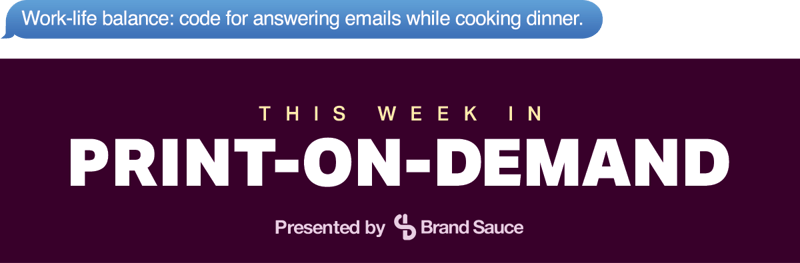 Brand Sauce | The Print-on-Demand Newsletter | EP #59