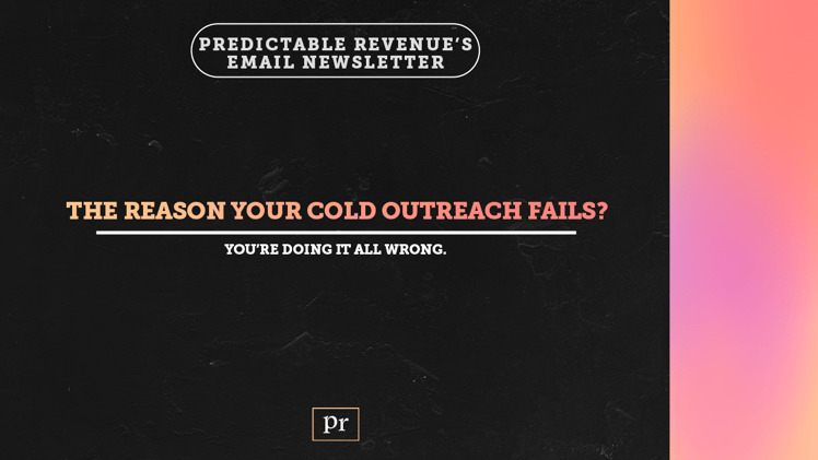 The Reason Your Cold Outreach Fails?