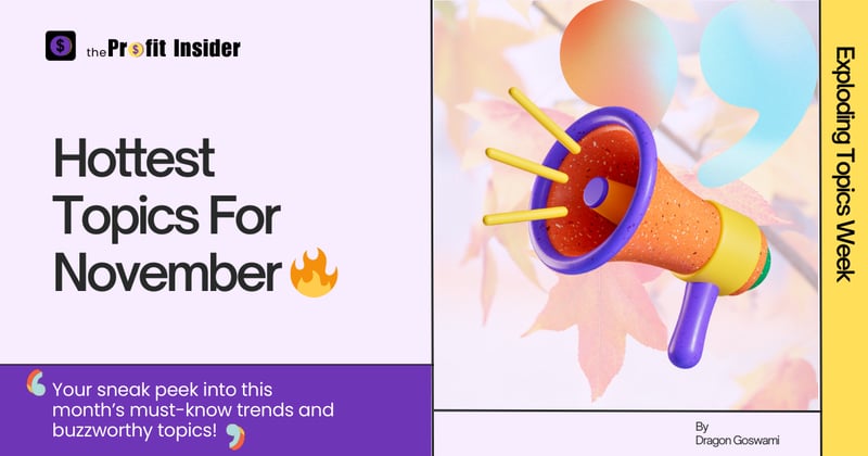 Hottest Topics For November 🔥