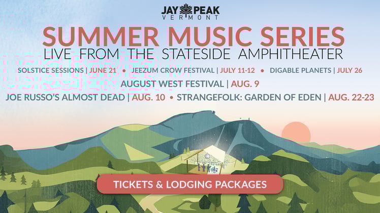 2025 Summer Music Series Live from the Stateside Amphitheater at Jay Peak, Vermont