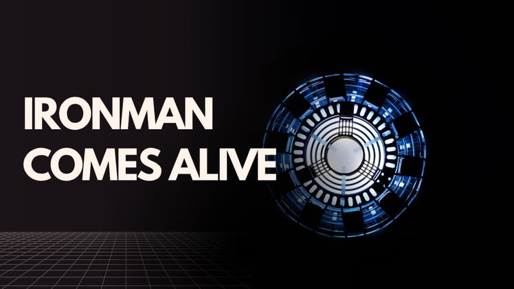 ironman comes alive
