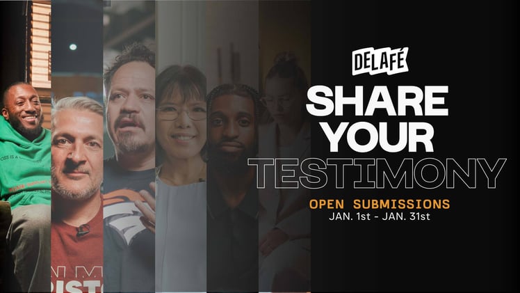 Share Your Testimony with Delafé