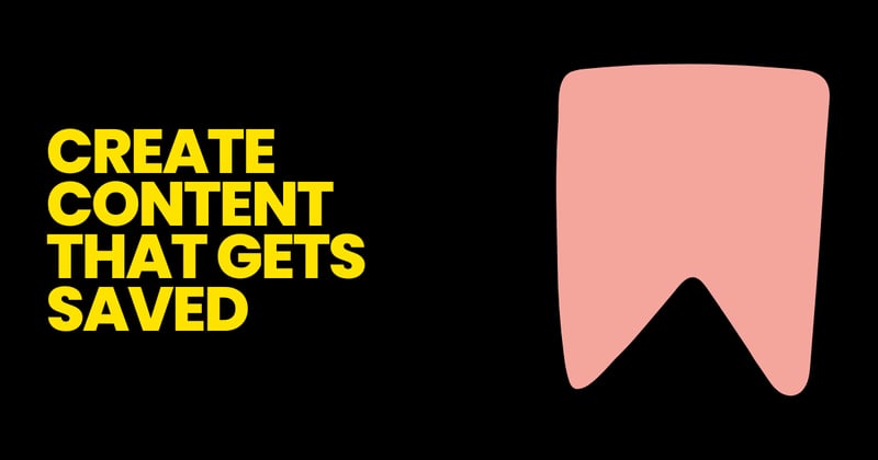 How to Create Content That Gets Saved on Social Media