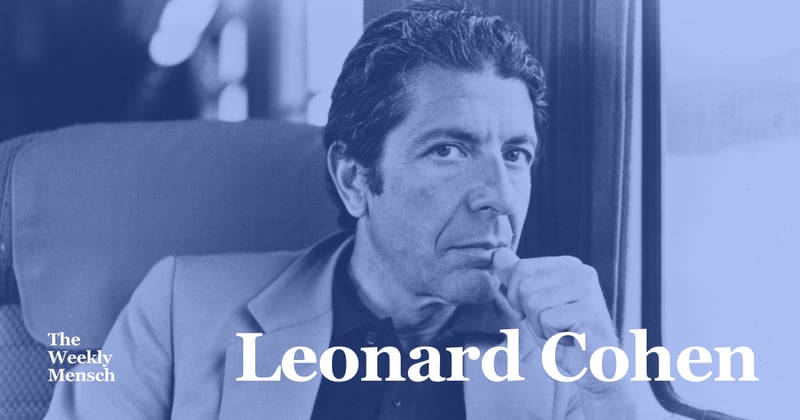 The Weekly Mensch: Leonard Cohen