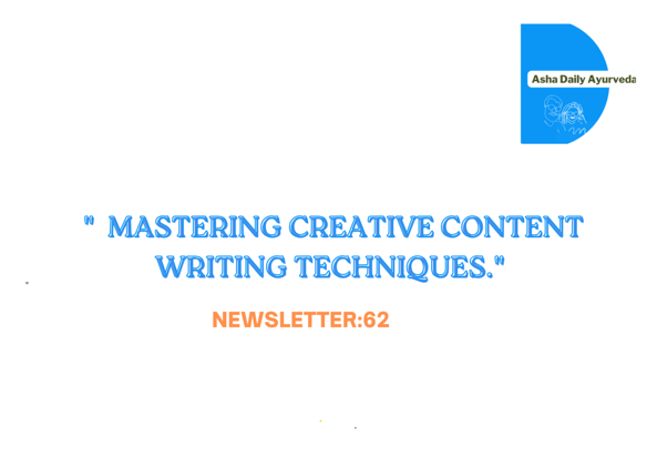  Mastering Creative Content Writing Techniques
