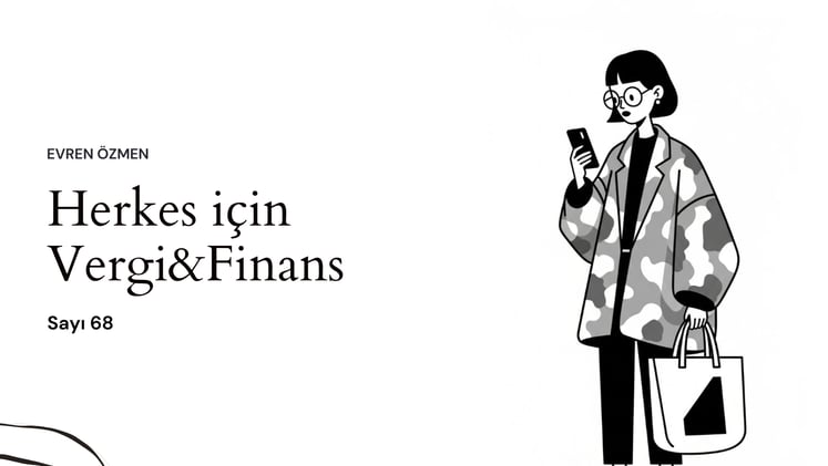 Herkes için Vergi & Finans - Sayı #68