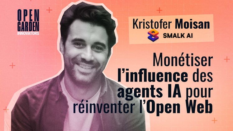Smalk AI : monétiser l’influence des agents IA pour réinventer l’Open Web