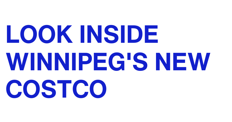 Look Inside Winnipeg's New Costco