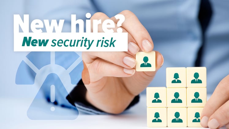 New member of staff... new security risk?