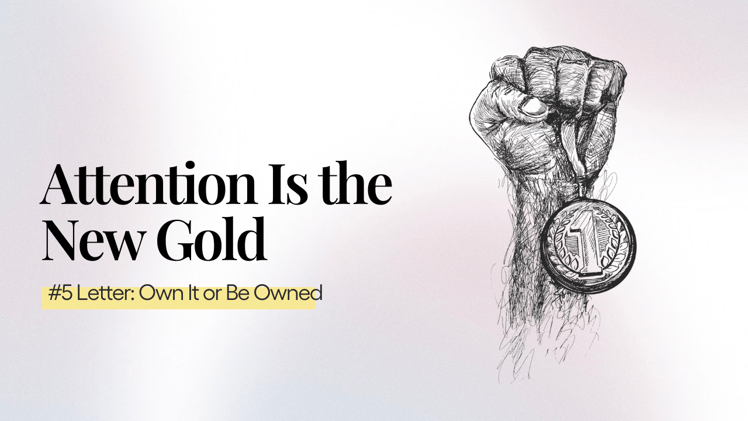 Attention Is the New Gold