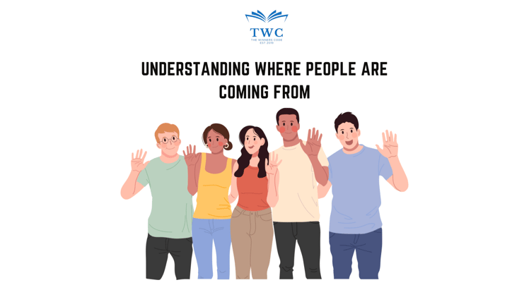 Understanding Where People Are Coming From