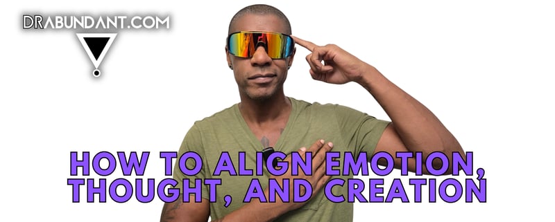 The Power of Simplicity in Manifestation: How to Align Emotion, Thought, and Creation