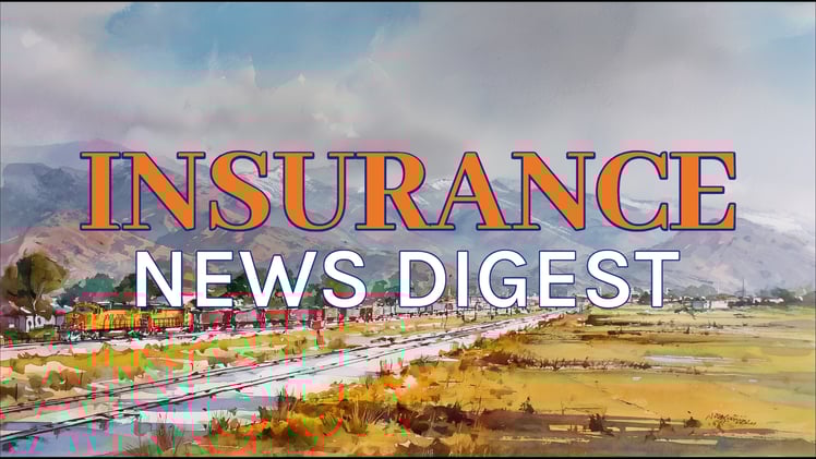 Insurance News Digest 7-18-2025