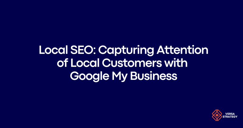 📊Local SEO: Capturing Attention of Local Customers with Google My Business 