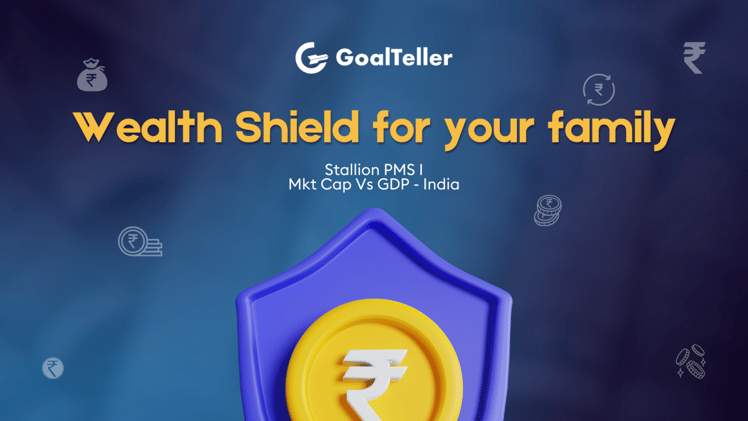 Wealth Shield for your family I Stallion PMS I Mkt Cap Vs GDP - India