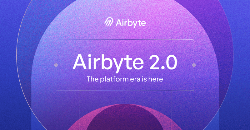 Airbyte 2.0 in brief: hybrid control, activation, faster pipelines!!!!
