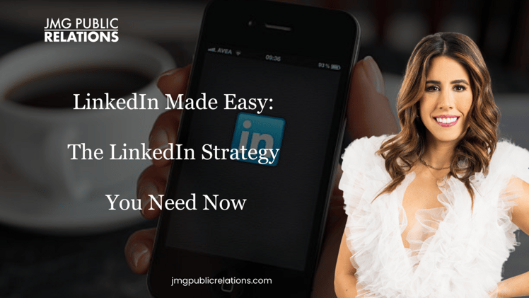 LinkedIn Made Easy: The LinkedIn Strategy You Need Now