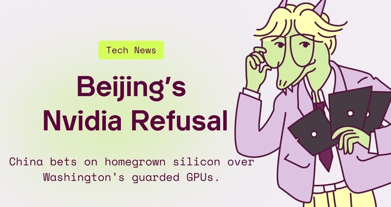Beijing’s Nvidia Refusal