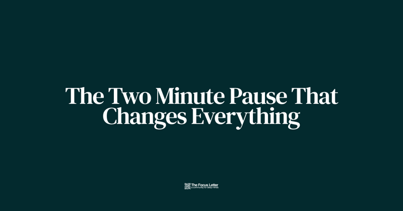 The Two Minute Pause That Changes Everything