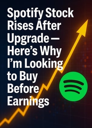 Spotify Stock Rises After Upgrade — Here’s Why I’m Looking to Buy Before Earnings
