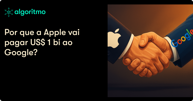 Por que a Apple vai pagar US$ 1 bi ao Google?