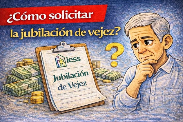 ¿Cómo solicitar la jubilación de vejez?🤔 
