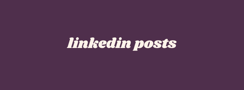 My habits: Posting on Linkedin