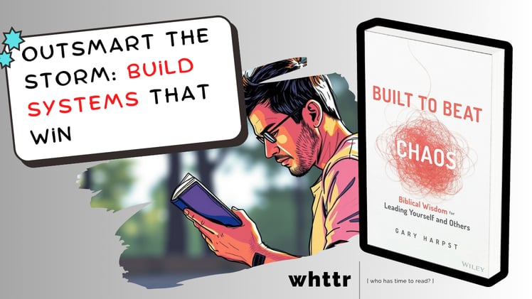 Harnessing Chaos: Insights from Gary Harpst's Built to Beat Chaos