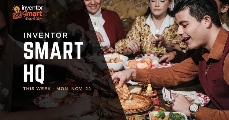 Inventor Smart HQ #47 — Holiday Invention Fair, New Inventors & This Week’s Highlights