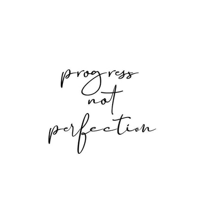 Progress Over Perfection: Navigating Your Unique Journey
