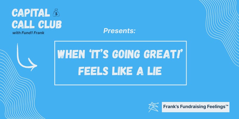 When ‘It’s Going Great!’ Feels Like a Lie 