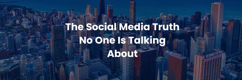 The Social Media Truth No One Is Talking About