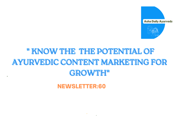 Know the  the Potential of Ayurvedic Content Marketing for Growth