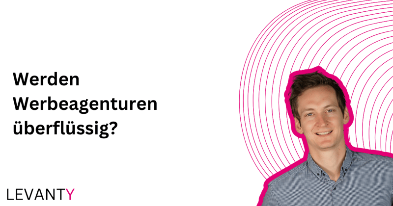 Werden Werbeagenturen überflüssig?