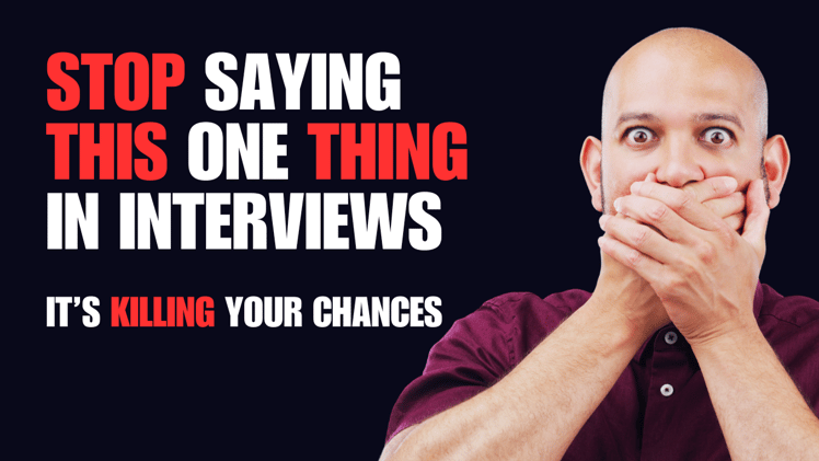 Stop Doing This One Thing In Interviews, It's Killing Your Chances
