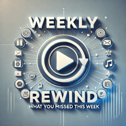Weekly Rewind: What You Missed This Week