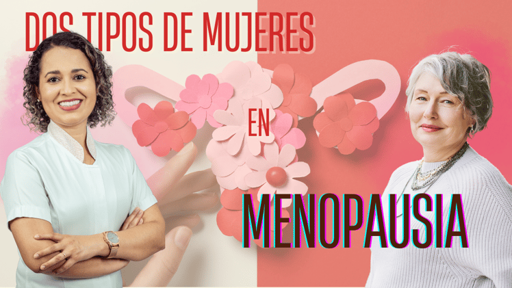 Las dos categorías de mujeres en perimenopausia y menopausia