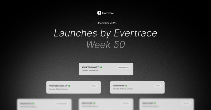 Launches by Evertrace - Week 50