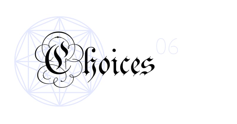 Issue 6: Choices