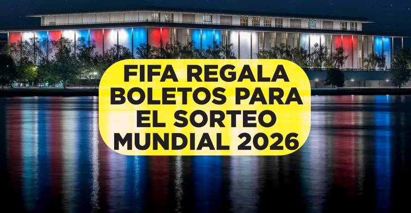 🗞️FIFA regalará boletos para el sorteo del Mundial 2026