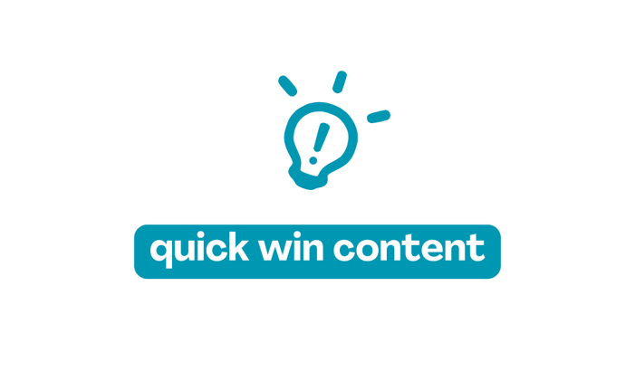 Quick win content