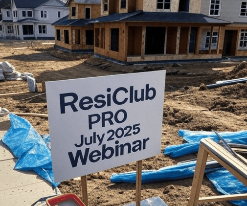 ResiClub PRO's July 2025 webinar—here's the recording