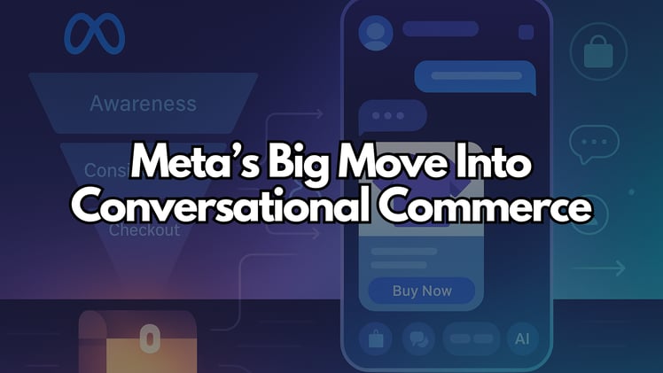Meta’s Big Move Into Conversational Commerce
