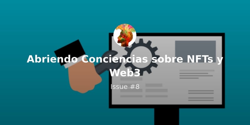 5 herramientas para ayudarte manejar tu compañía de NFTs - Issue #8